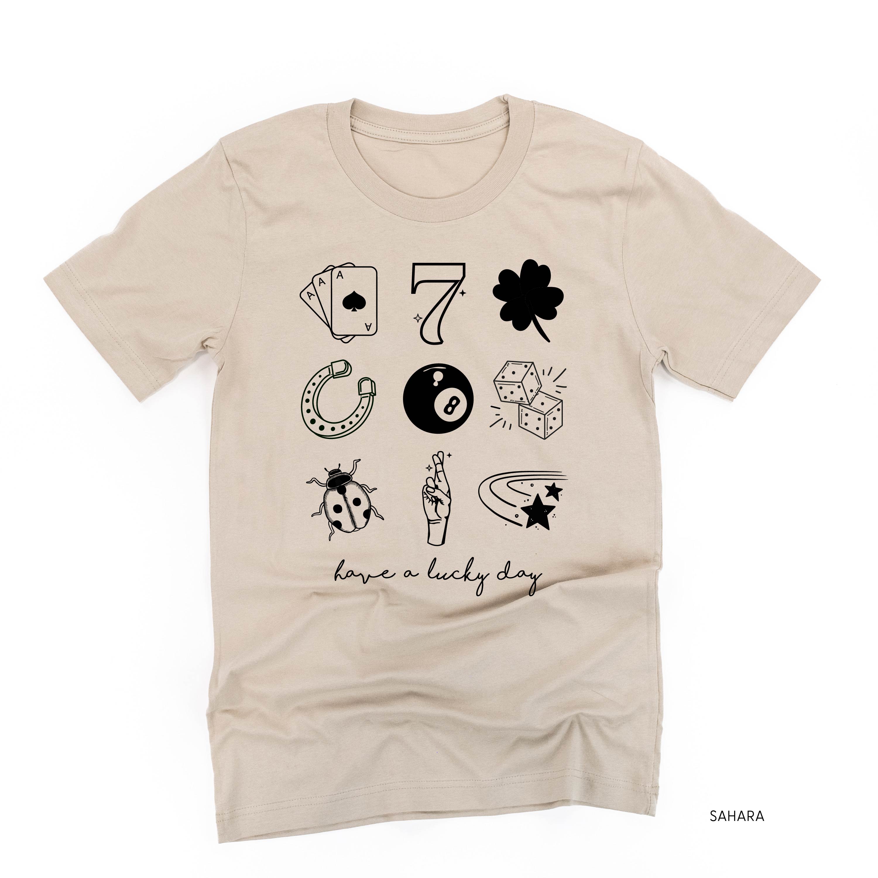 Have A Lucky Day - Unisex Tee Little Mama Shirt Shop