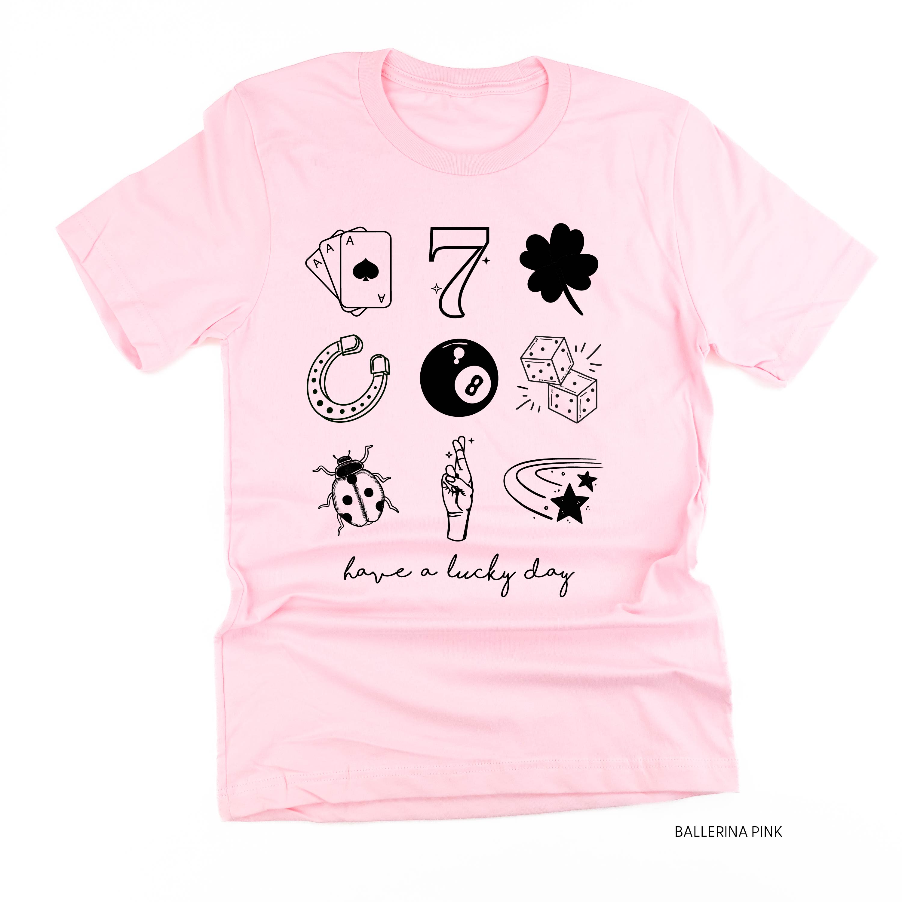 Have A Lucky Day - Unisex Tee Little Mama Shirt Shop