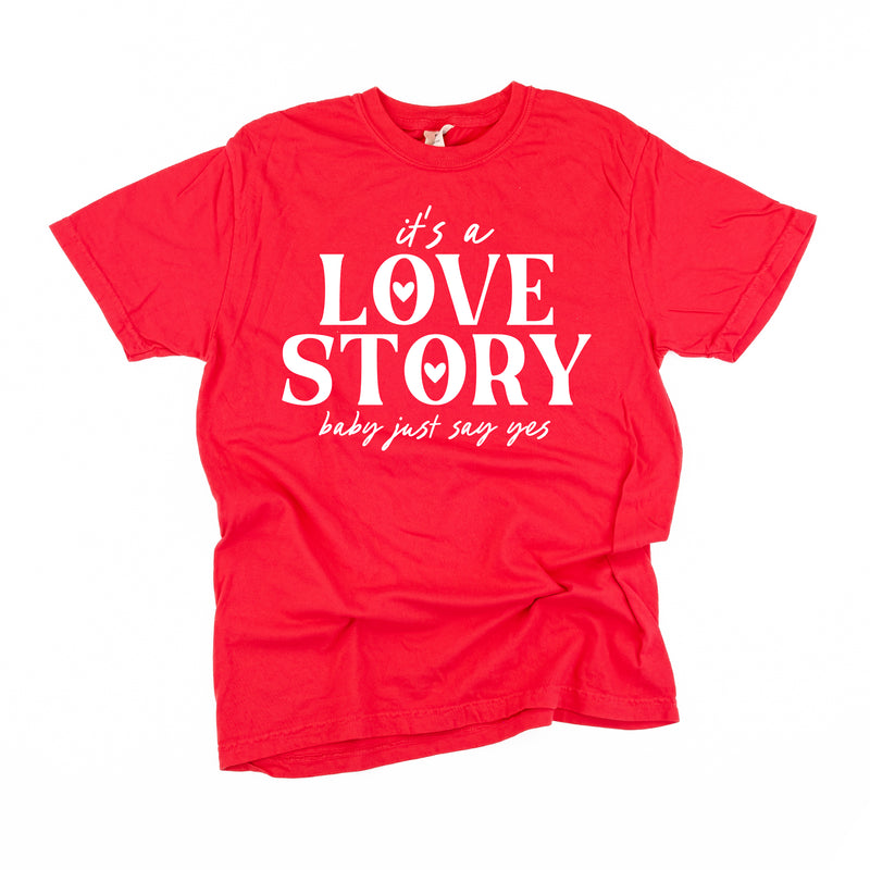 It's a Love Story Baby Just Say Yes - SHORT SLEEVE COMFORT COLORS TEE