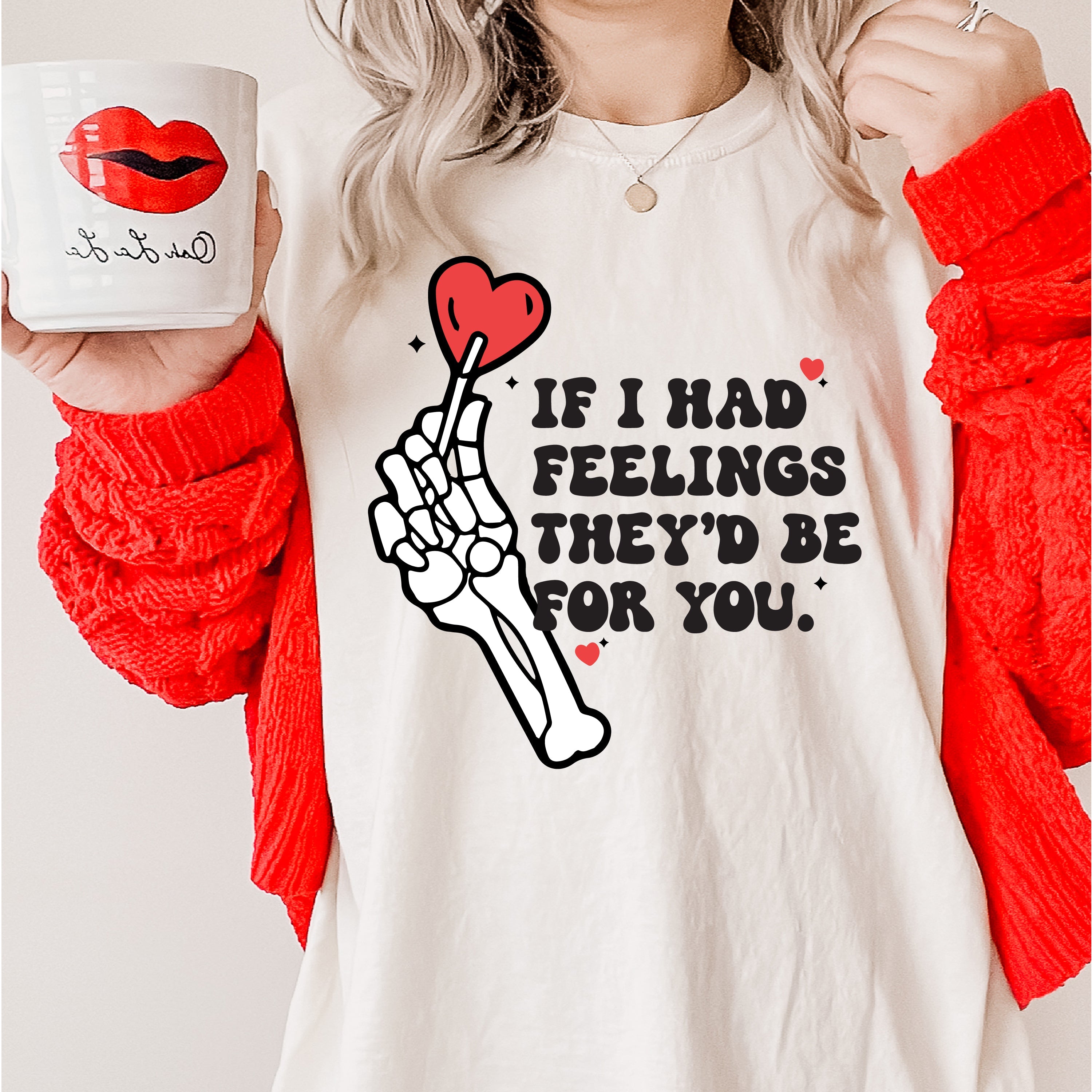 If I Had Feelings They'd Be For You - Comfort Colors Tee Little Mama Shirt Shop