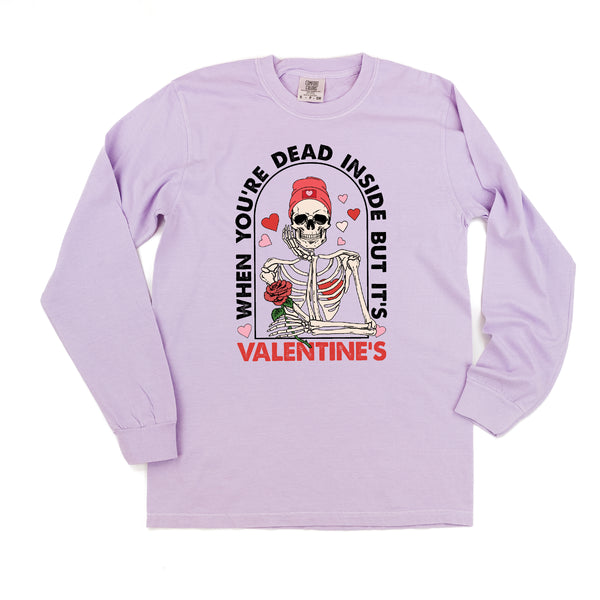 When You're Dead Inside But It's Valentine's - LONG SLEEVE Comfort Colors Tee