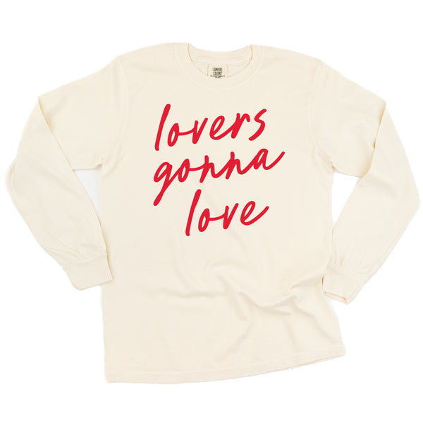 Lovers Gonna Love - Cursive - LONG SLEEVE Comfort Colors Tee