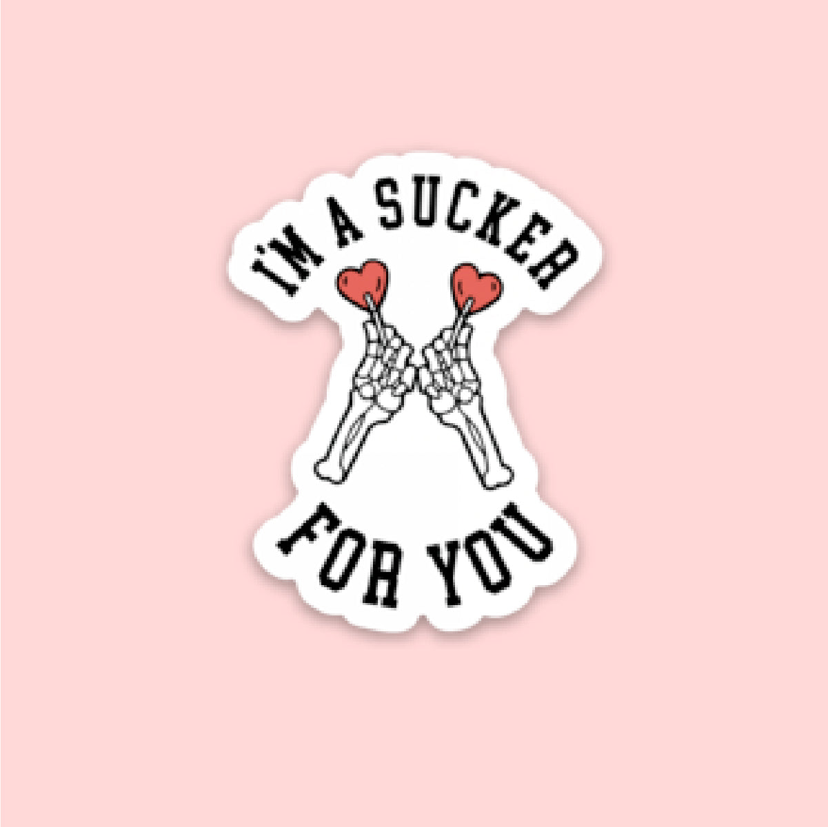 LMSS® STICKER - I'm A Sucker For You Little Mama Shirt Shop LLC