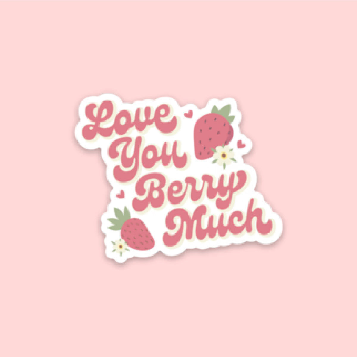 LMSS® STICKER - Love You Berry Much Little Mama Shirt Shop LLC