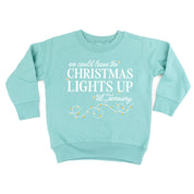 We Could Leave The Christmas Lights Up Til January - Child Sweater Little Mama Shirt Shop