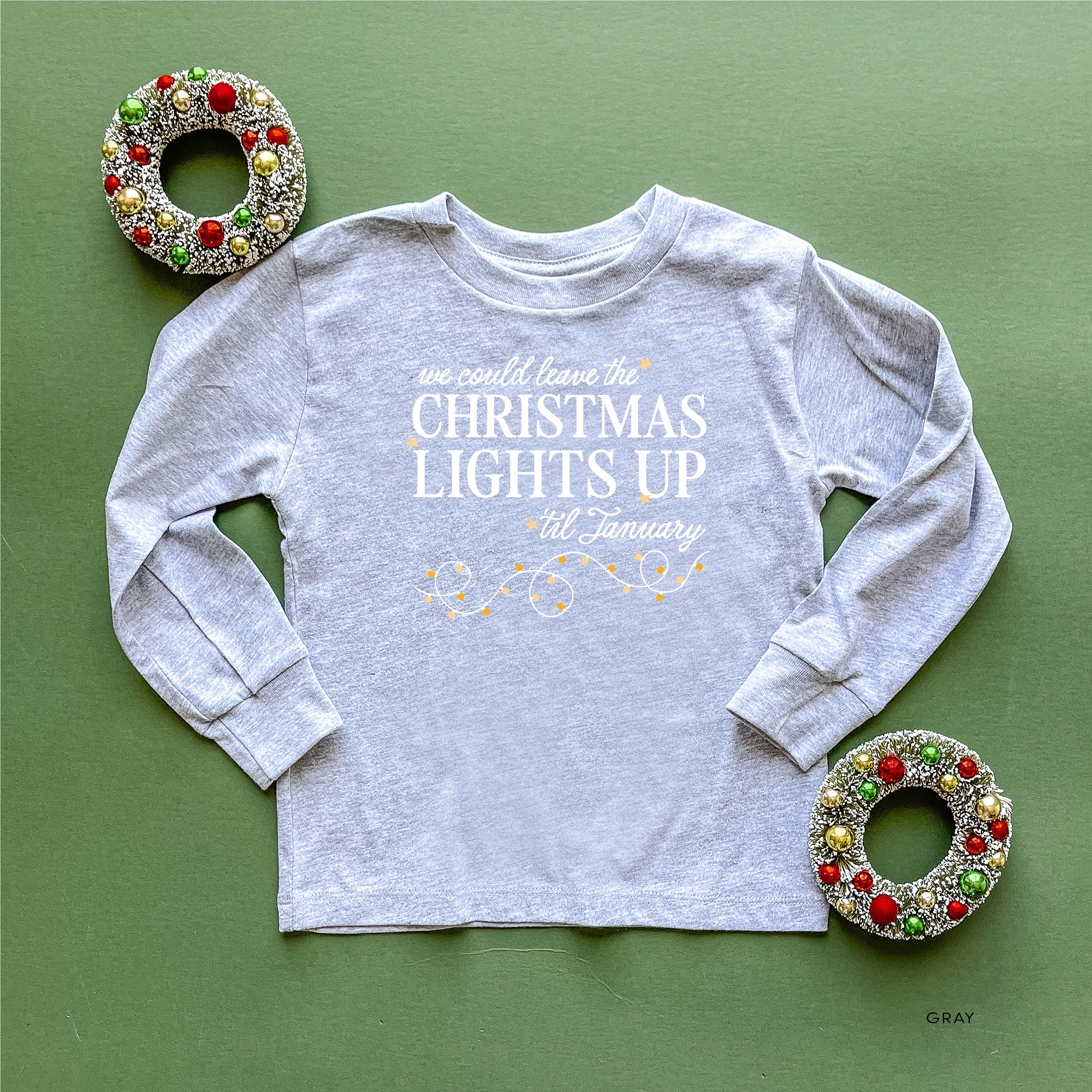 We Could Leave The Christmas Lights Up Til January - Child LONG SLEEVE Tee Little Mama Shirt Shop