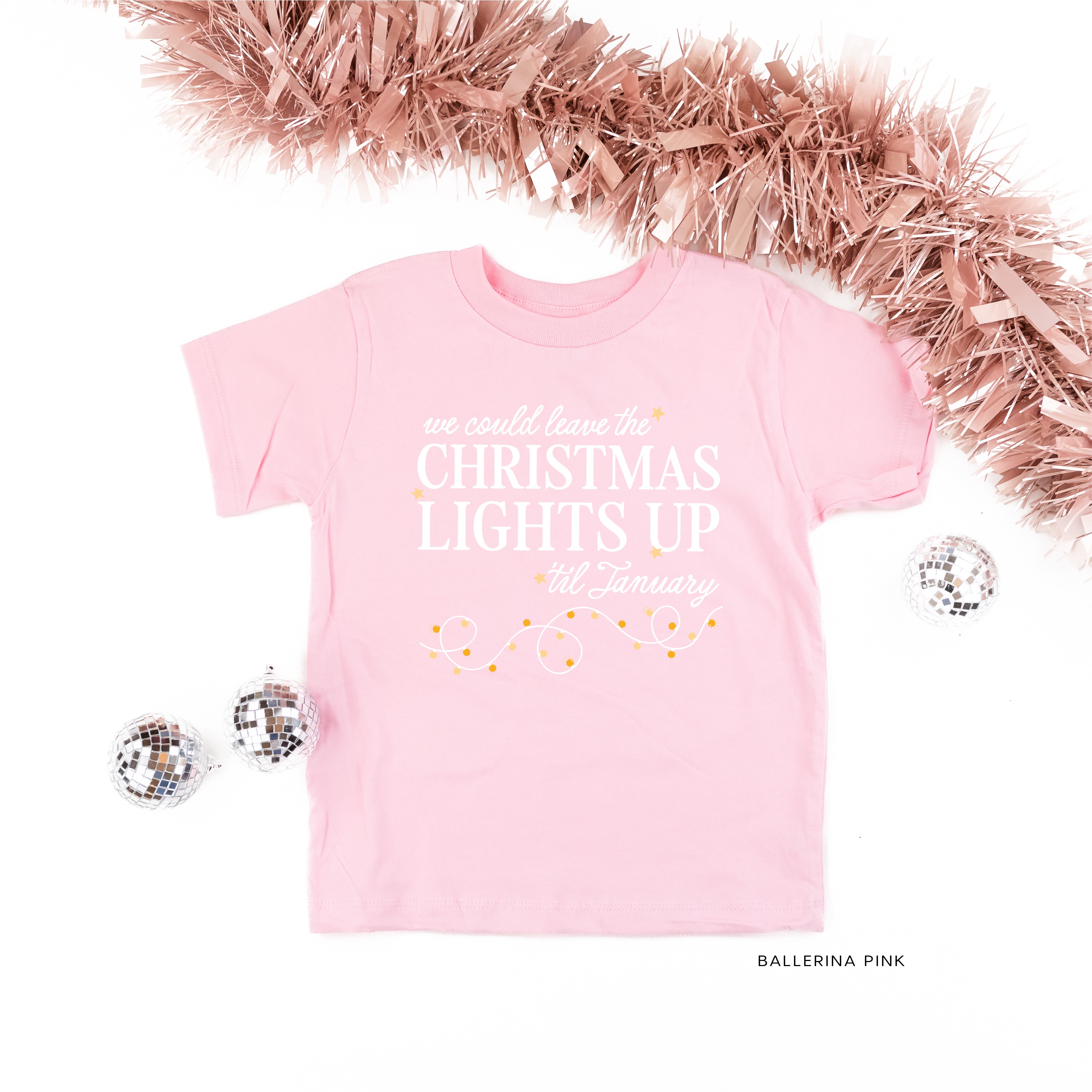 We Could Leave The Christmas Lights Up Til January - Child Tee Little Mama Shirt Shop