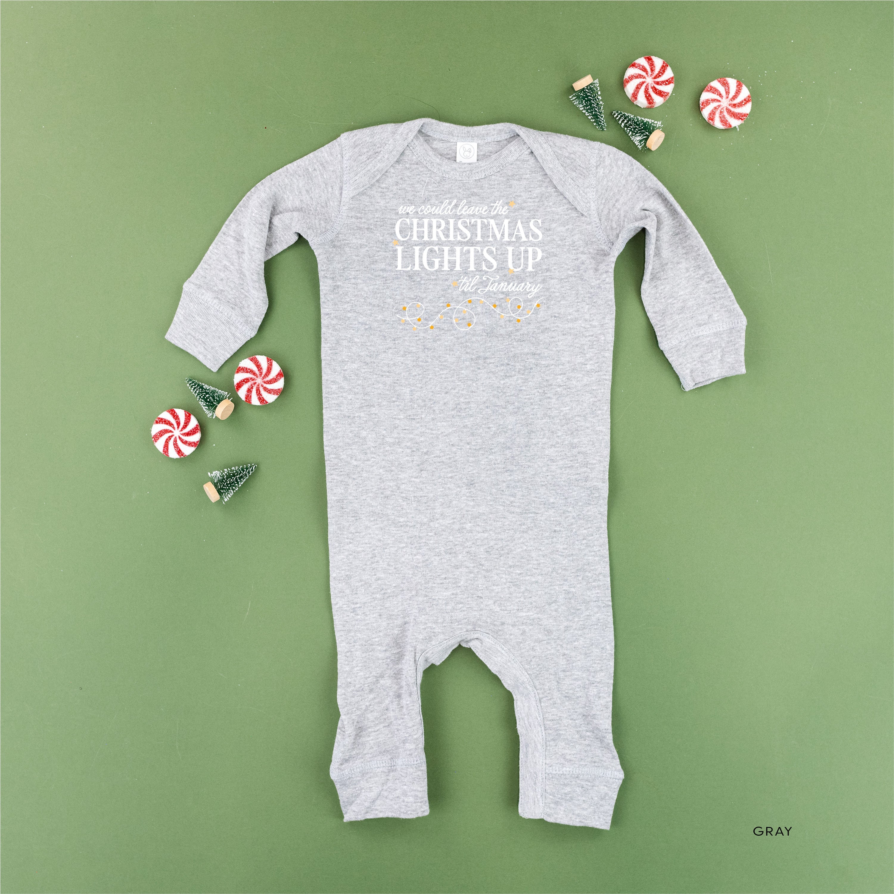 We Could Leave The Christmas Lights Up Til January - Baby Sleeper Little Mama Shirt Shop