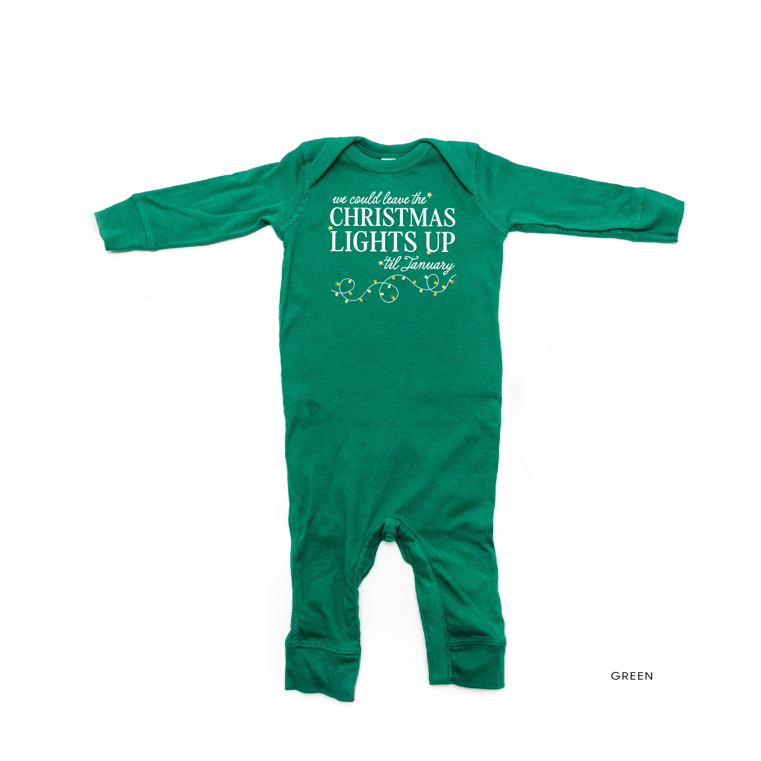 We Could Leave The Christmas Lights Up Til January - Baby Sleeper Little Mama Shirt Shop