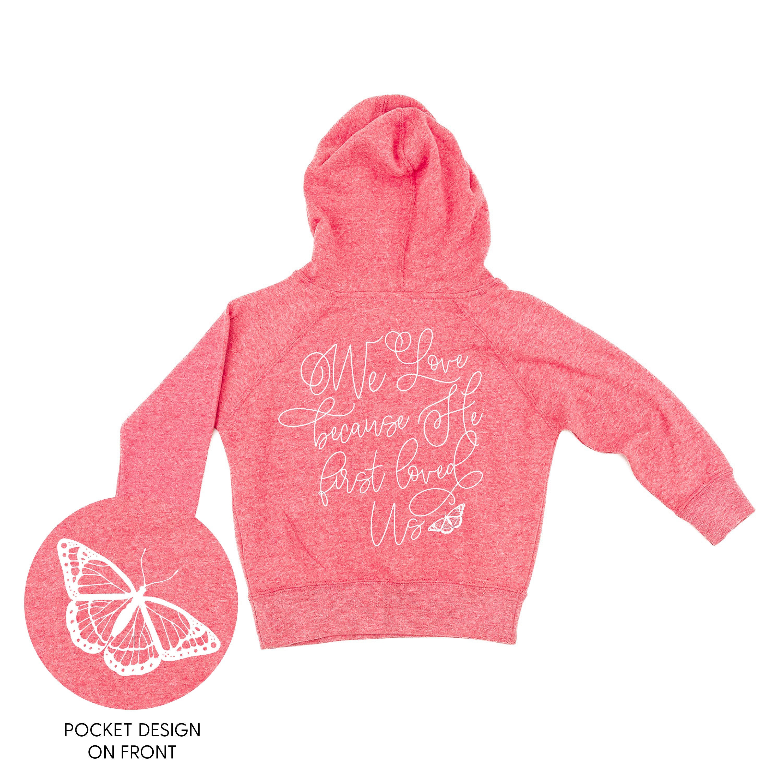 We Love Because He First Loved Us (pf & b) - Child HOODIE Little Mama Shirt Shop LLC