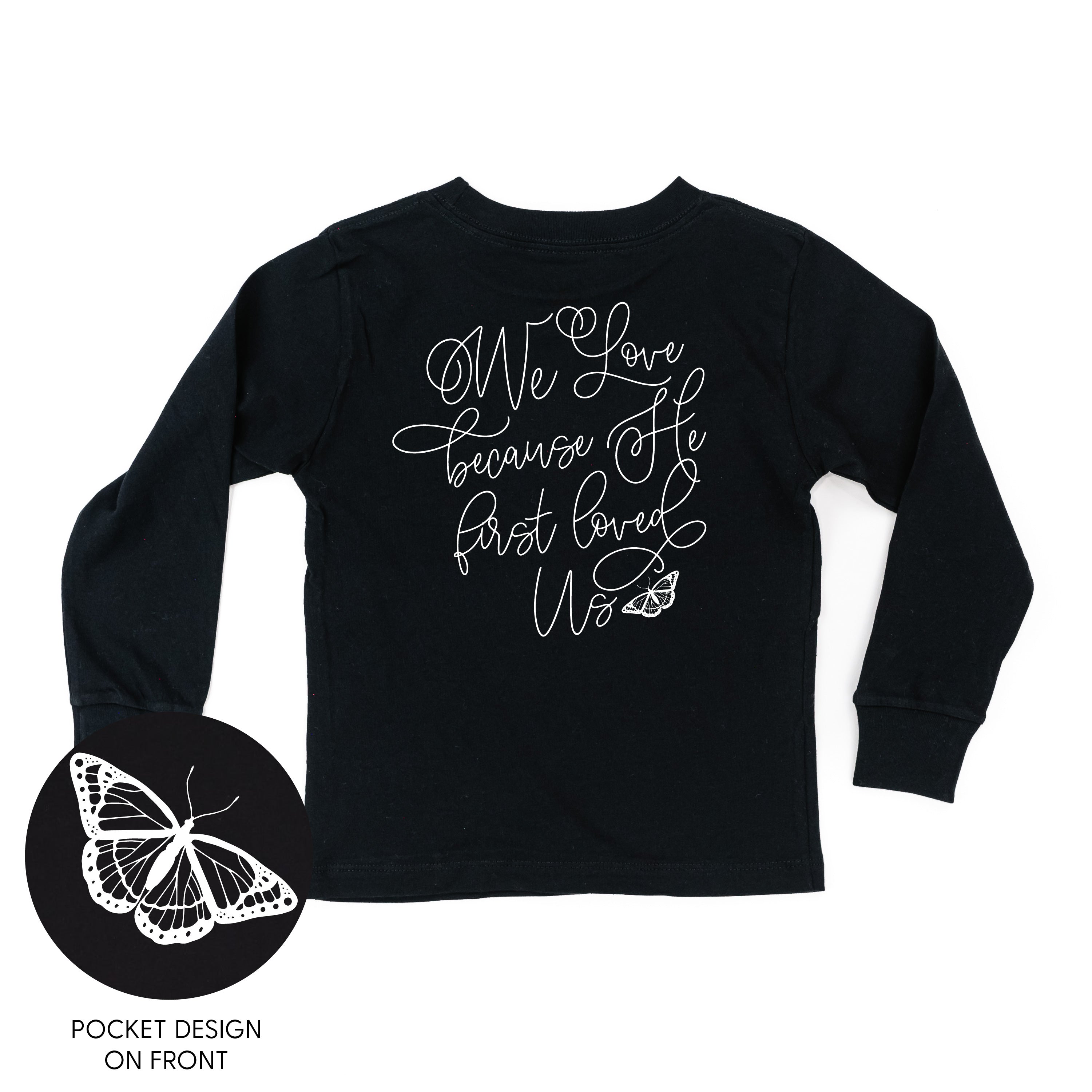 We Love Because He First Loved Us (pf & b) - Child Long Sleeve Tee Little Mama Shirt Shop