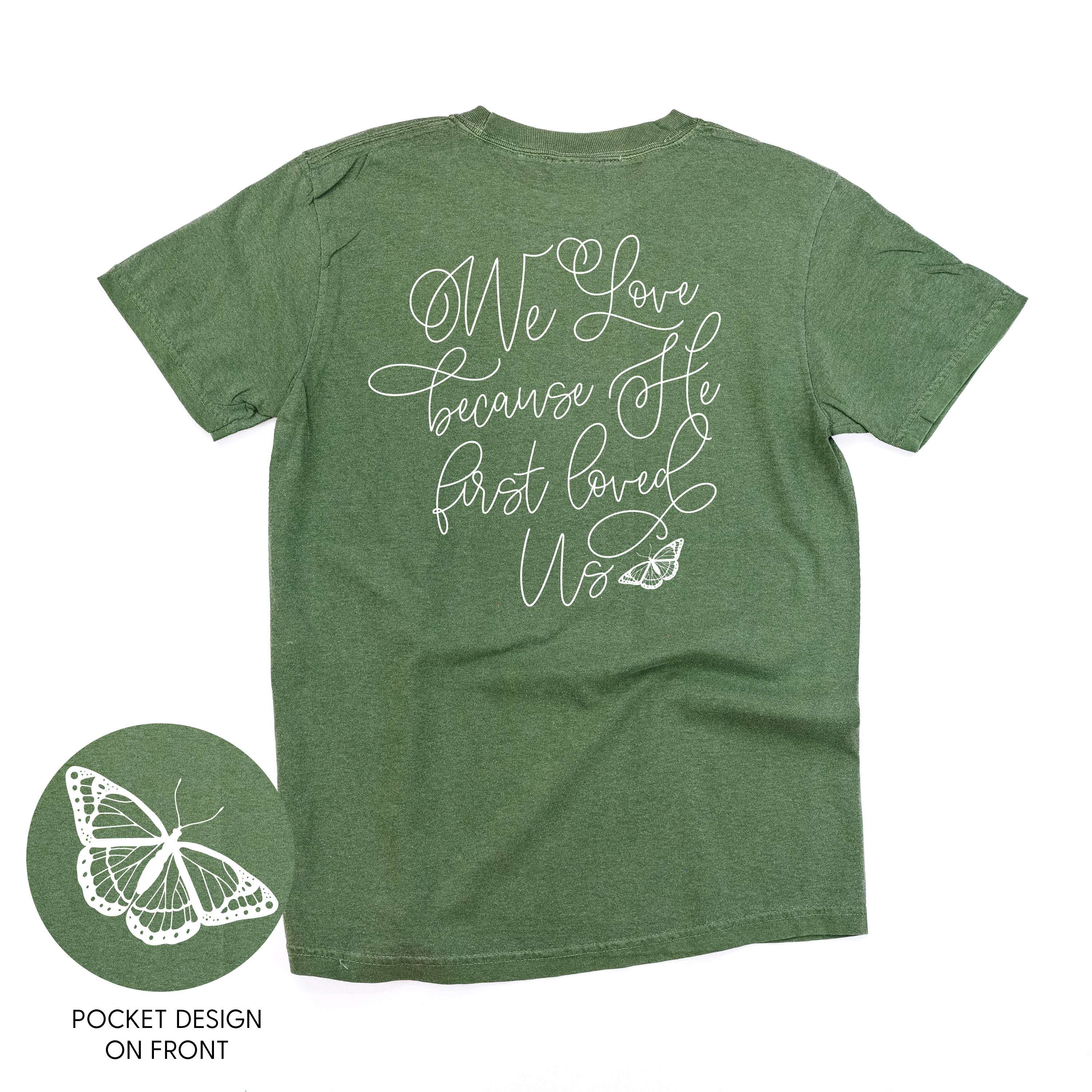 We Love Because He First Loved Us (pf & b) - Comfort Colors Tee Little Mama Shirt Shop