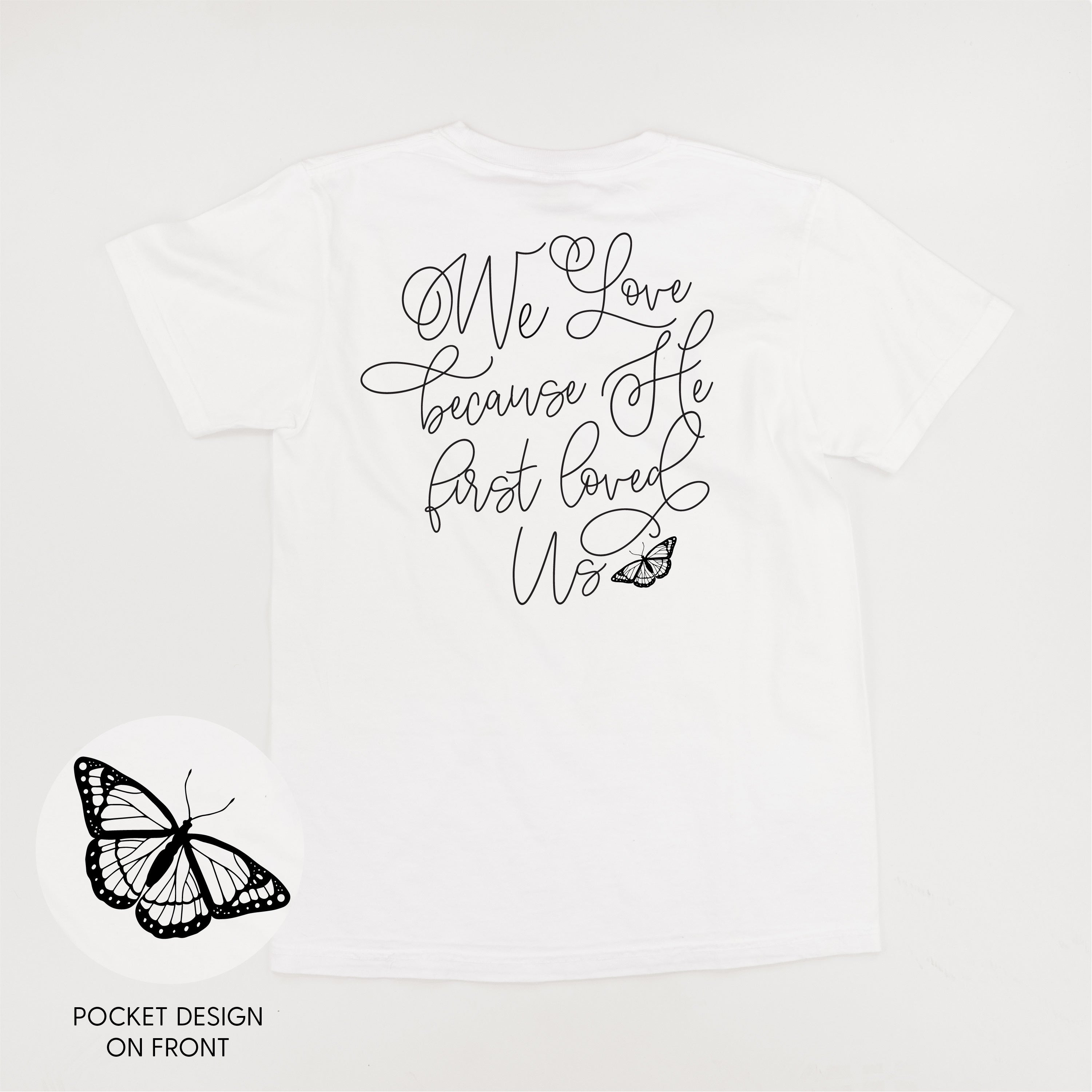 We Love Because He First Loved Us (pf & b) - Comfort Colors Tee Little Mama Shirt Shop