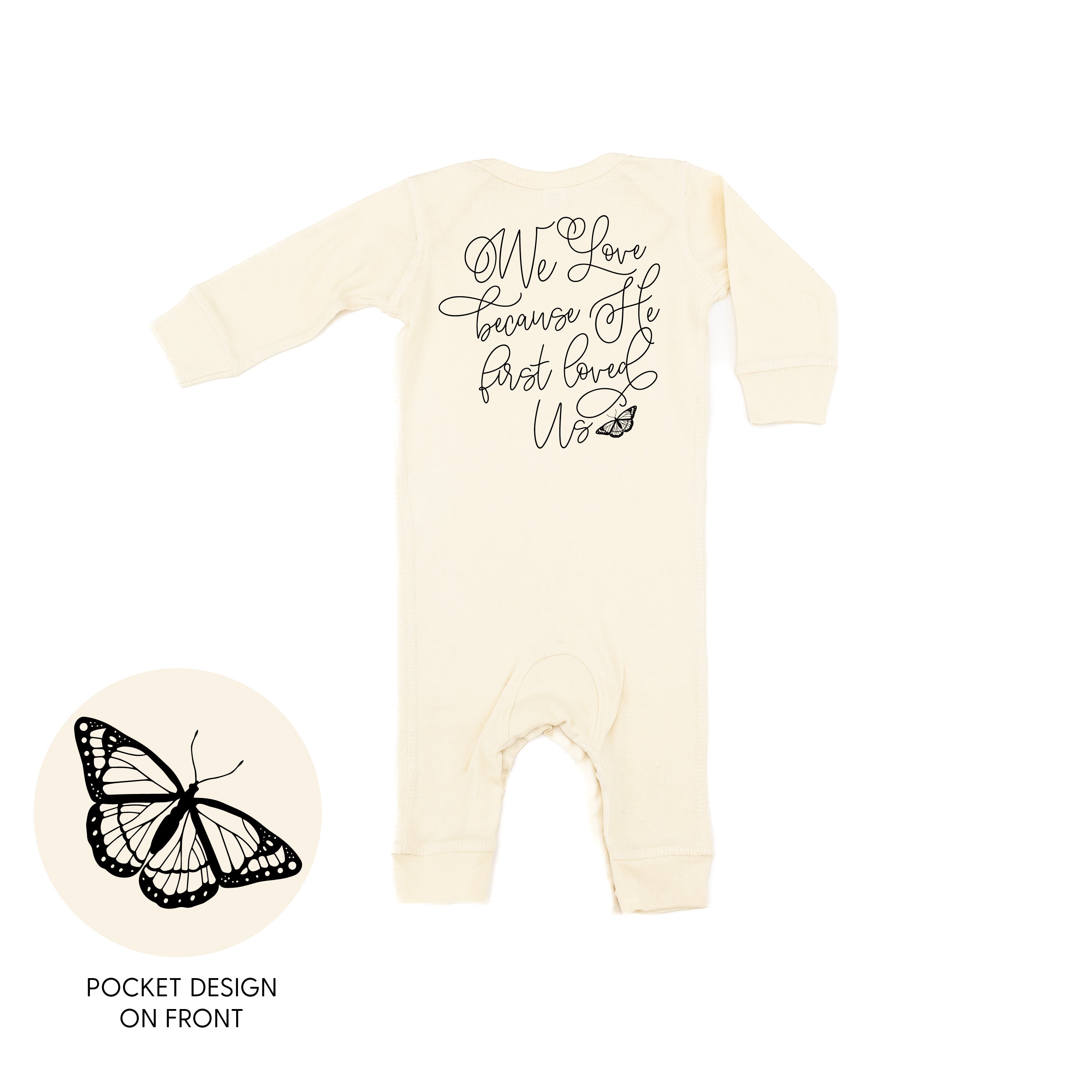 We Love Because He First Loved Us (pf & b) - Baby Sleeper Little Mama Shirt Shop