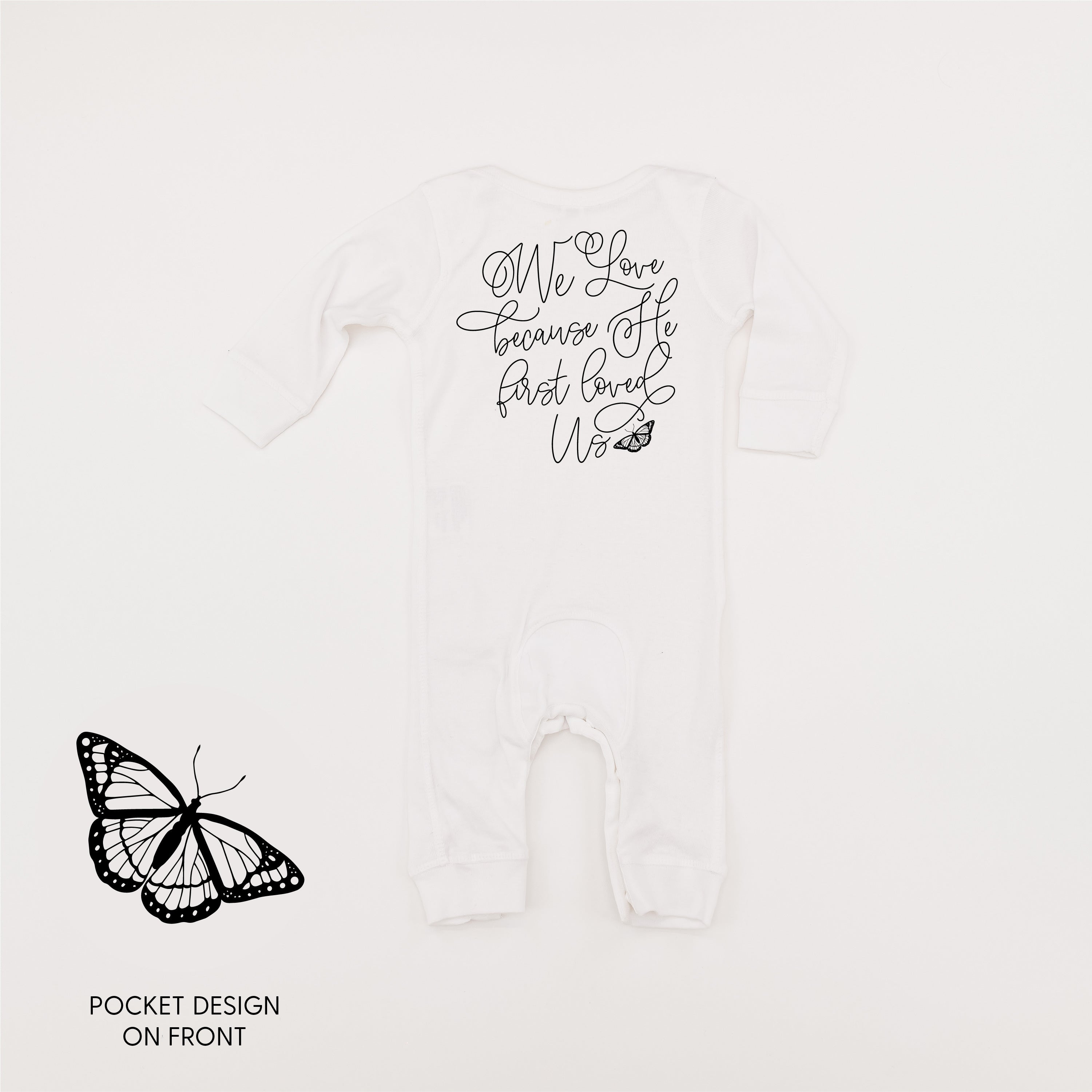 We Love Because He First Loved Us (pf & b) - Baby Sleeper Little Mama Shirt Shop