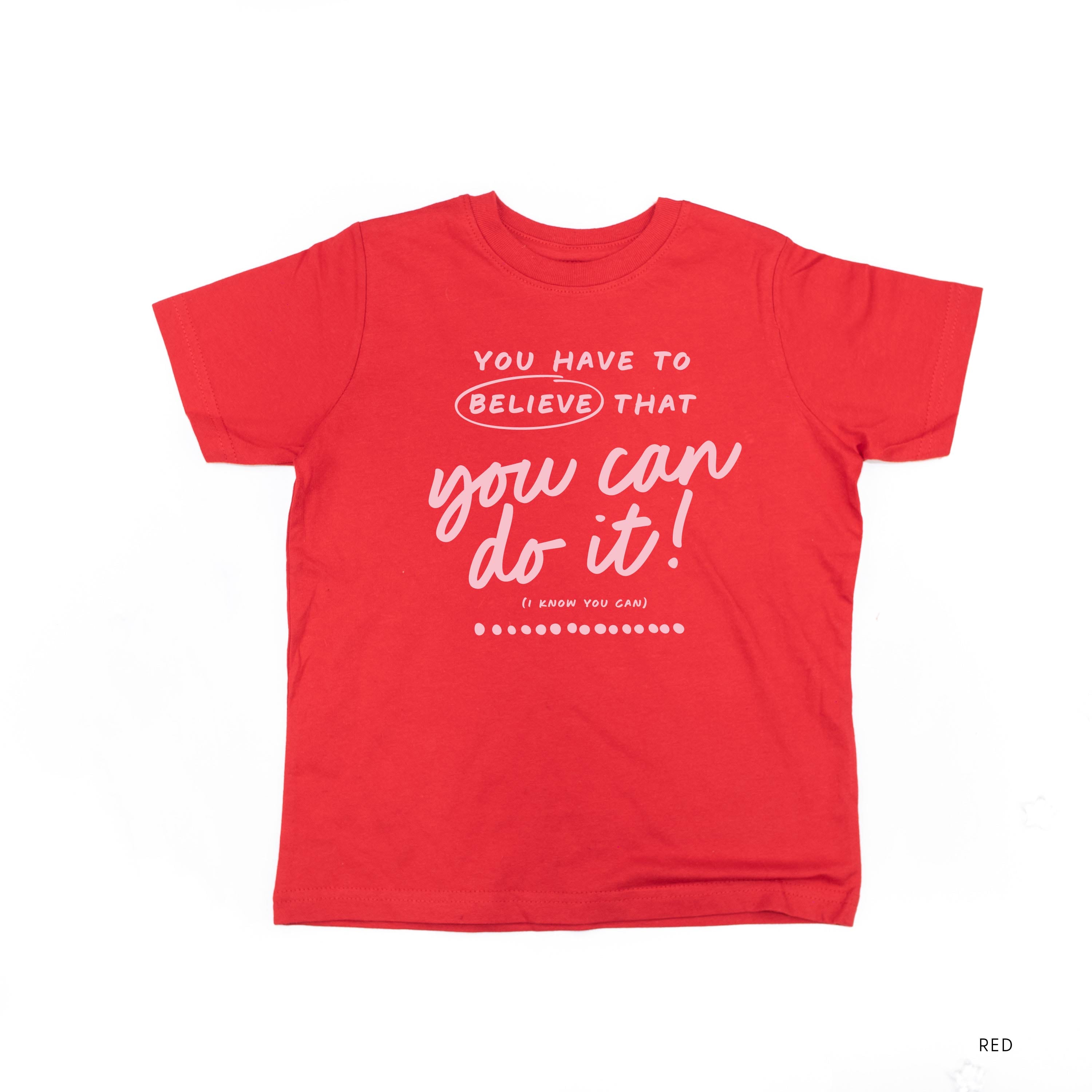 You Have to Believe that You Can Do It! - TONE ON TONE - Short Sleeve Child Shirt Little Mama Shirt Shop