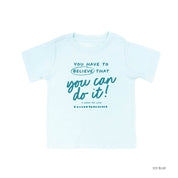 You Have to Believe that You Can Do It! - TONE ON TONE - Short Sleeve Child Shirt Little Mama Shirt Shop
