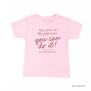 You Have to Believe that You Can Do It! - TONE ON TONE - Short Sleeve Child Shirt Little Mama Shirt Shop