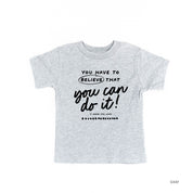 You Have to Believe that You Can Do It! - TONE ON TONE - Short Sleeve Child Shirt Little Mama Shirt Shop
