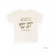 You Have to Believe that You Can Do It! - TONE ON TONE - Short Sleeve Child Shirt Little Mama Shirt Shop
