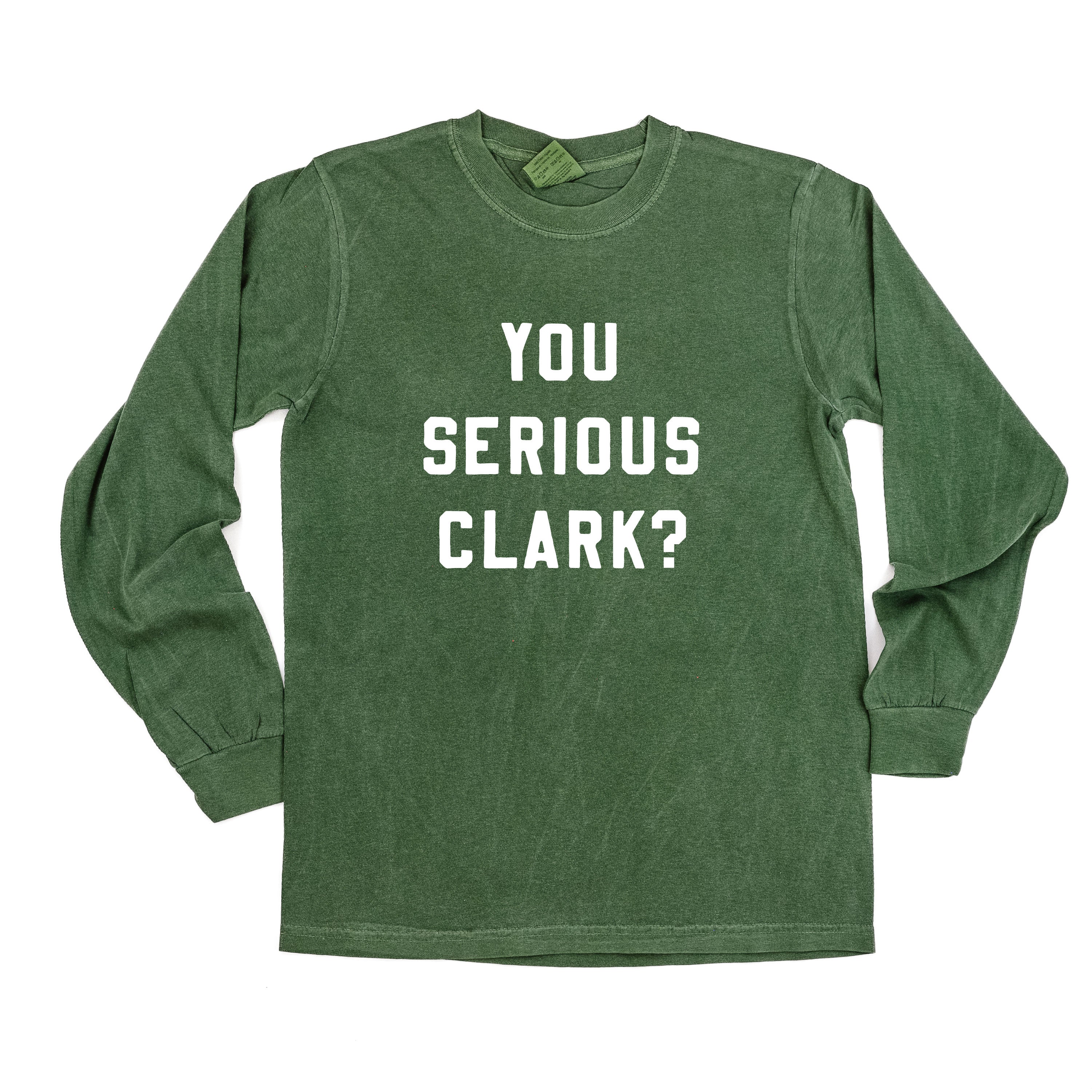 You Serious Clark? - LONG SLEEVE Comfort Colors Tee Little Mama Shirt Shop