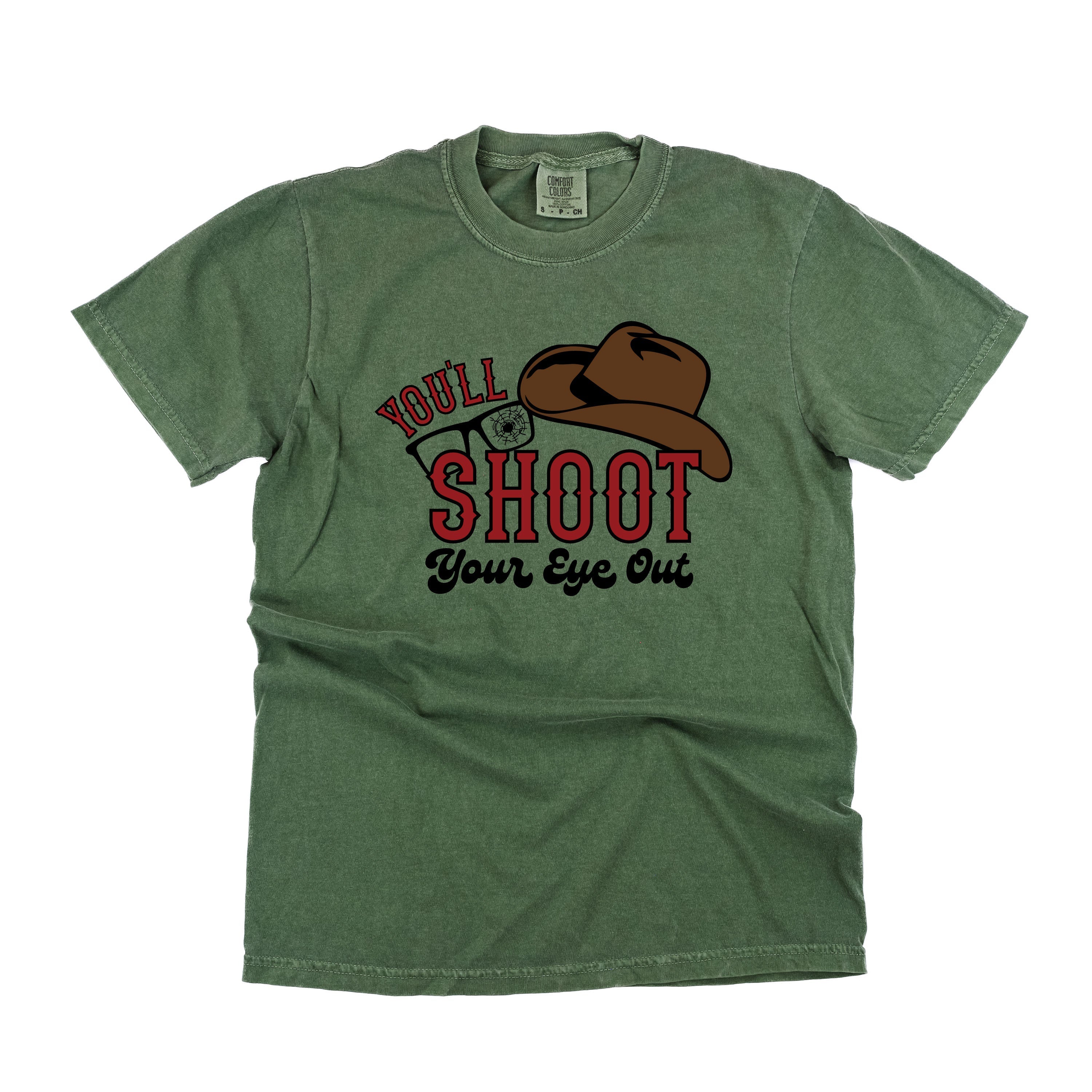 You'll Shoot Your Eye Out - Comfort Colors Tee Little Mama Shirt Shop