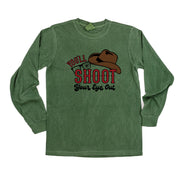 You'll Shoot Your Eye Out - LONG SLEEVE Comfort Colors Tee Little Mama Shirt Shop