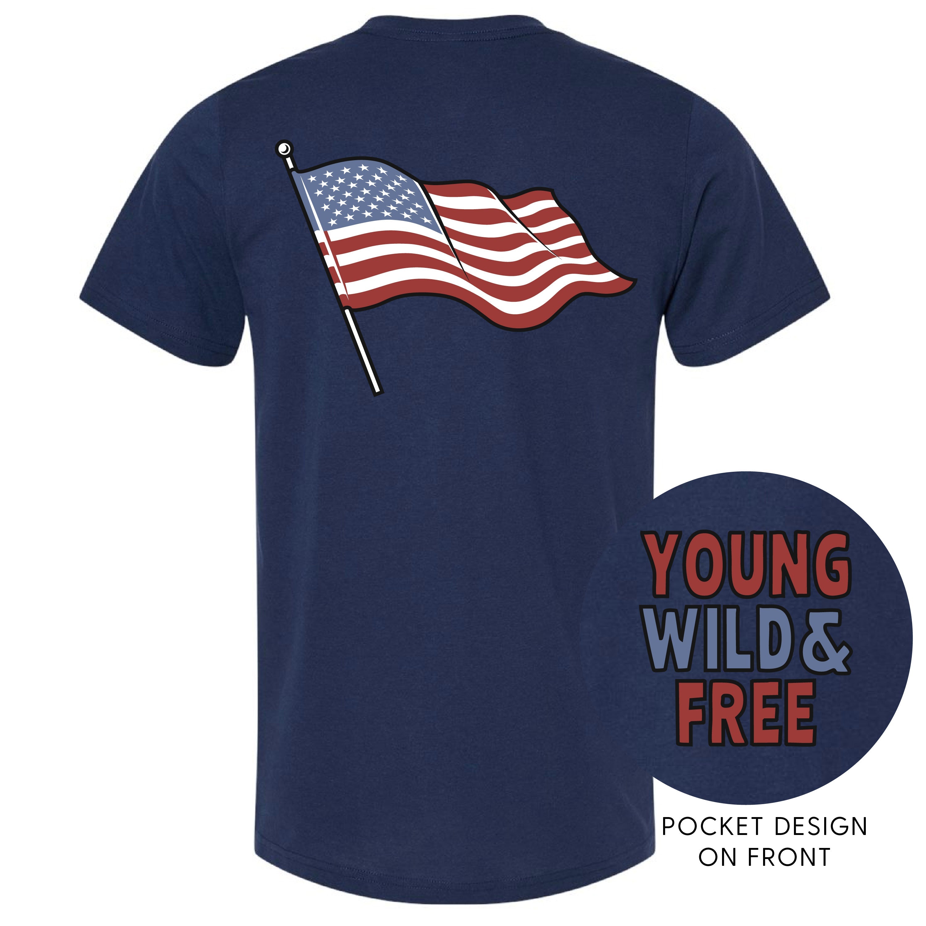 Young Wild & Free - Flag (pf&b) - Unisex Tee Little Mama Shirt Shop