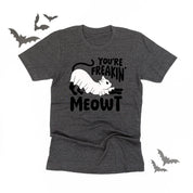 You're Freakin' Meowt! (with lower back detail) - Unisex Tee Little Mama Shirt Shop