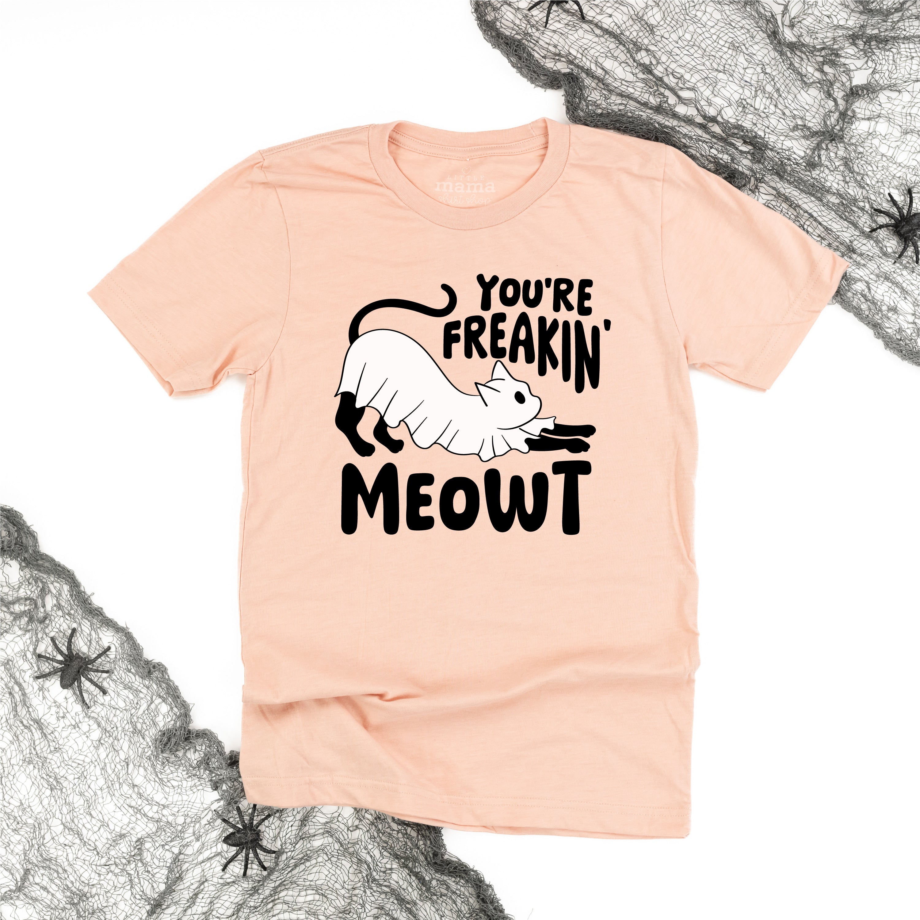 You're Freakin' Meowt! (with lower back detail) - Unisex Tee Little Mama Shirt Shop