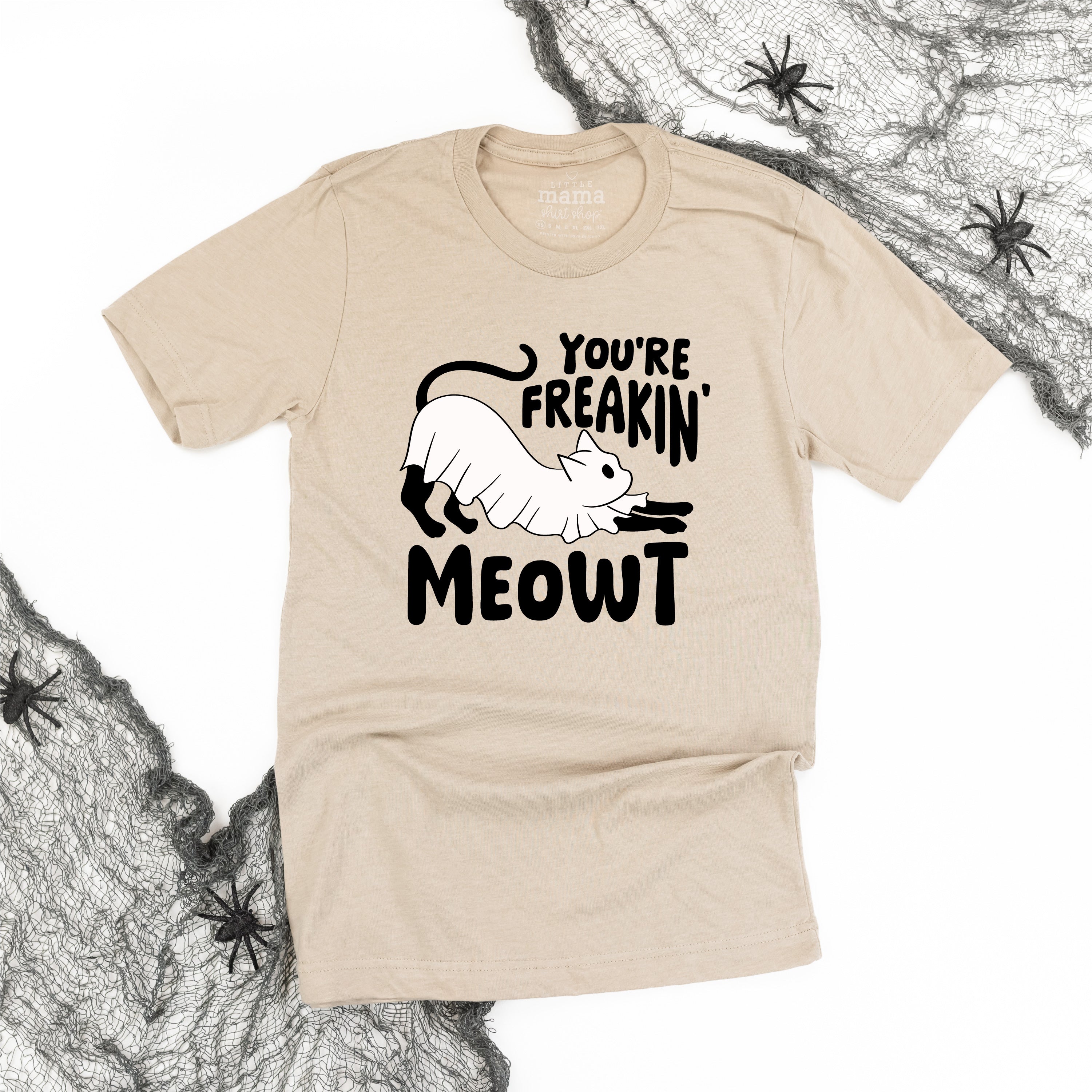 You're Freakin' Meowt! (with lower back detail) - Unisex Tee Little Mama Shirt Shop