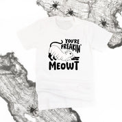 You're Freakin' Meowt! (with lower back detail) - Unisex Tee Little Mama Shirt Shop