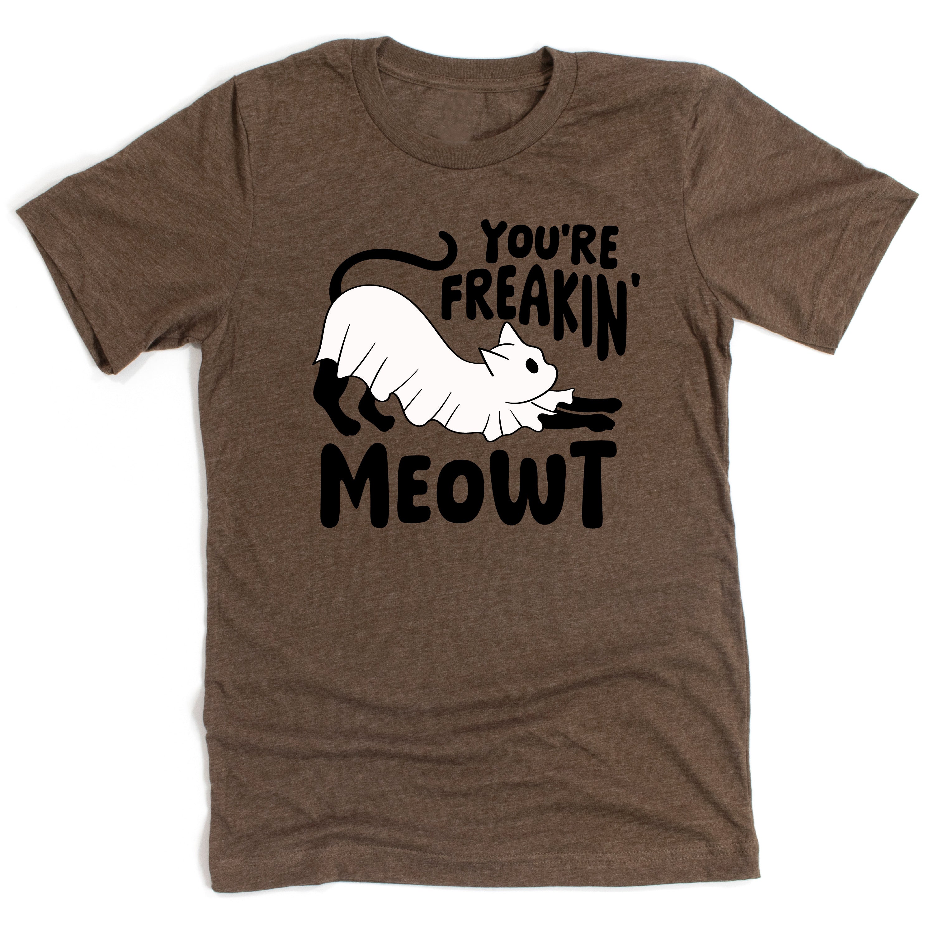 You're Freakin' Meowt! (with lower back detail) - Unisex Tee Little Mama Shirt Shop