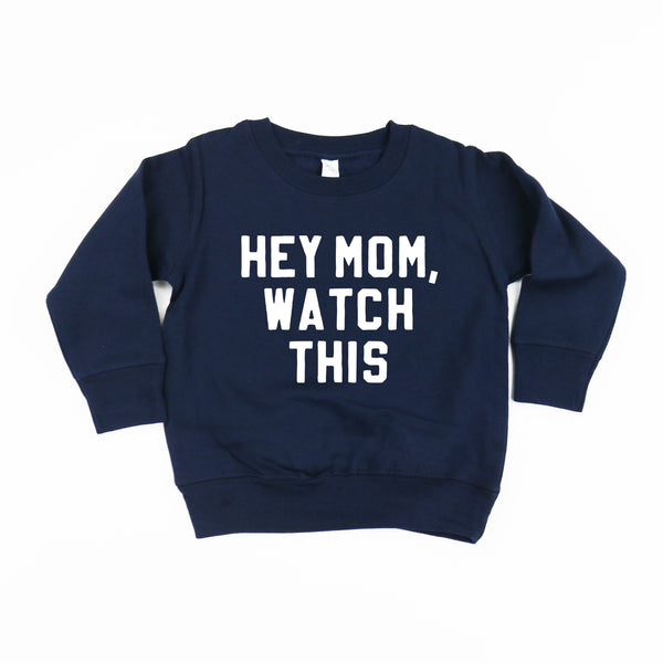 HEY MOM, WATCH THIS - Child Sweater