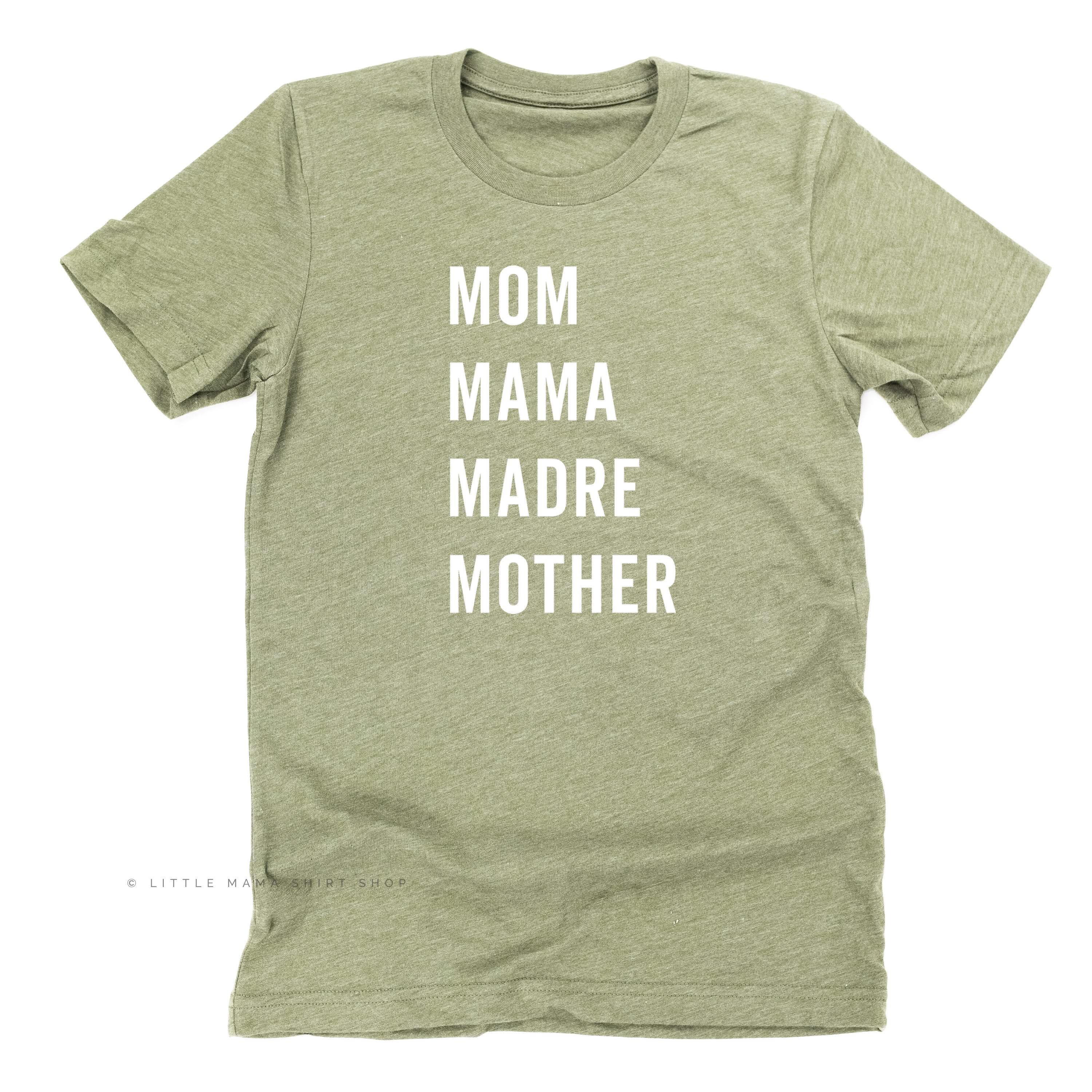 Mom Mama Madre Mother - Basics Collection - Unisex Tee Little Mama Shirt Shop