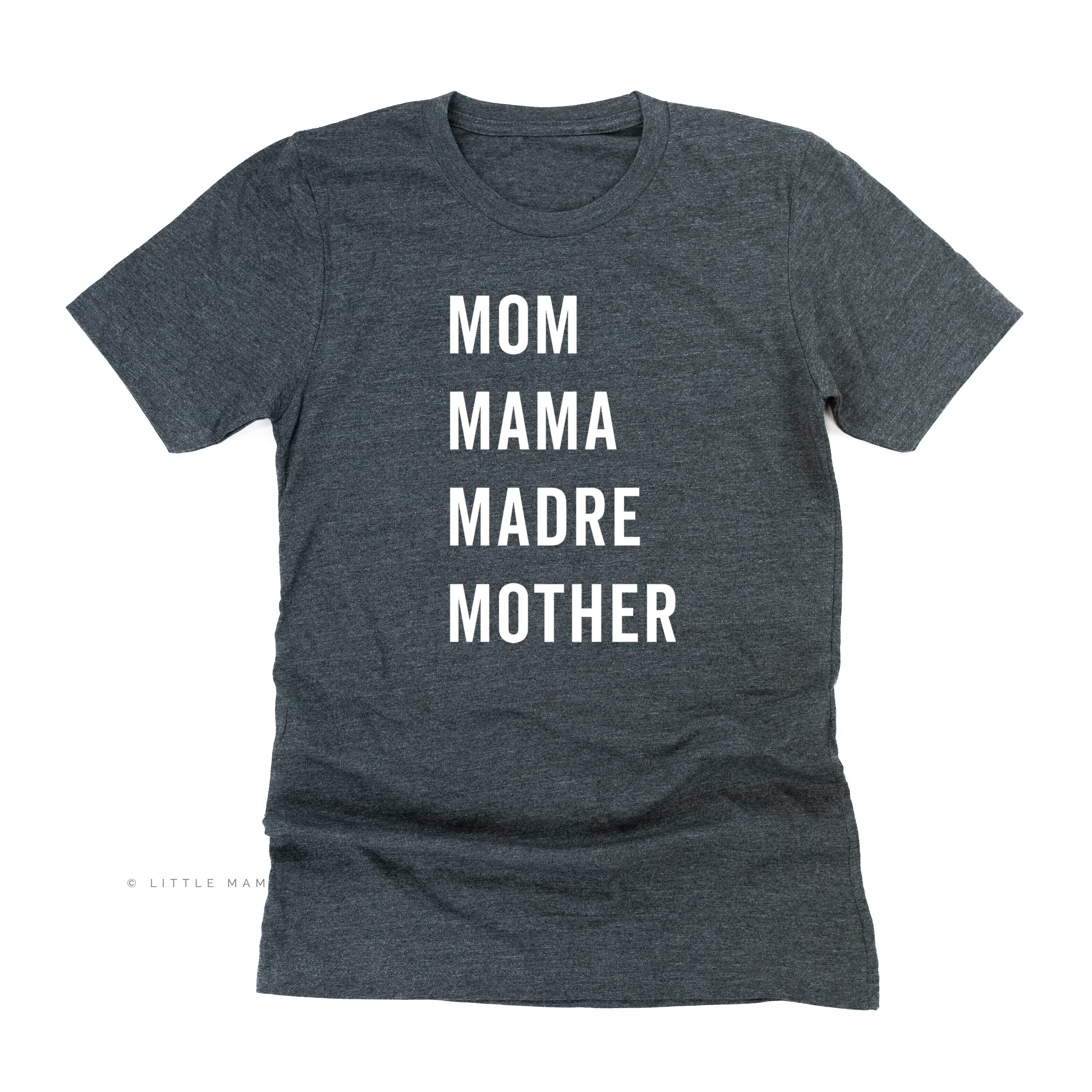 Mom Mama Madre Mother - Basics Collection - Unisex Tee Little Mama Shirt Shop