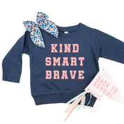 Kind Smart Brave - Varsity - Child Sweater Little Mama Shirt Shop