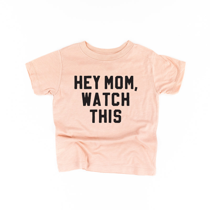 HEY MOM, WATCH THIS - Short Sleeve Child Shirt