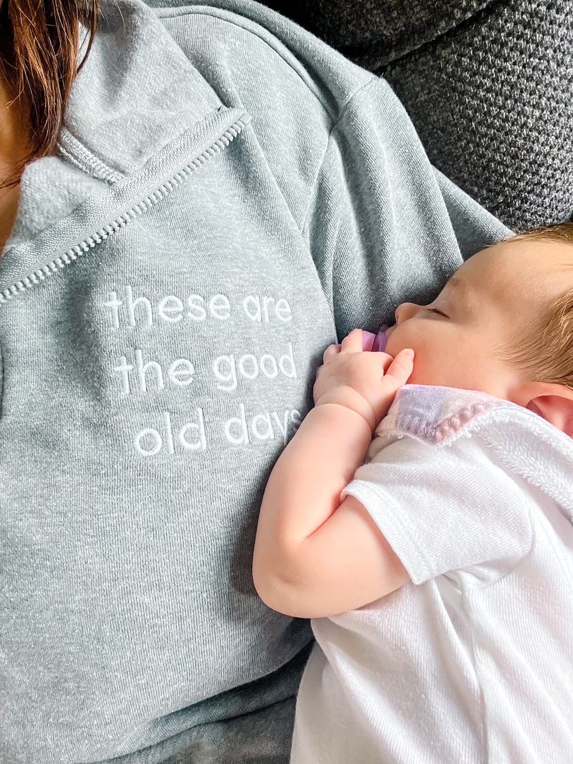 Embroidered Gray Fleece Quarter Zip - These Are The Good Old Days