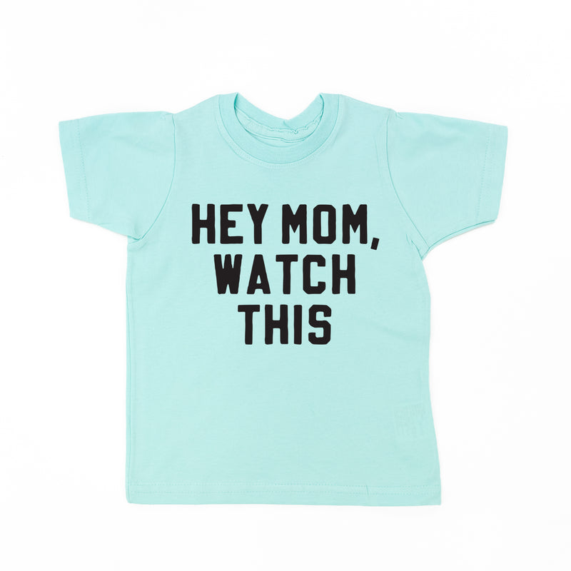 HEY MOM, WATCH THIS - Short Sleeve Child Shirt