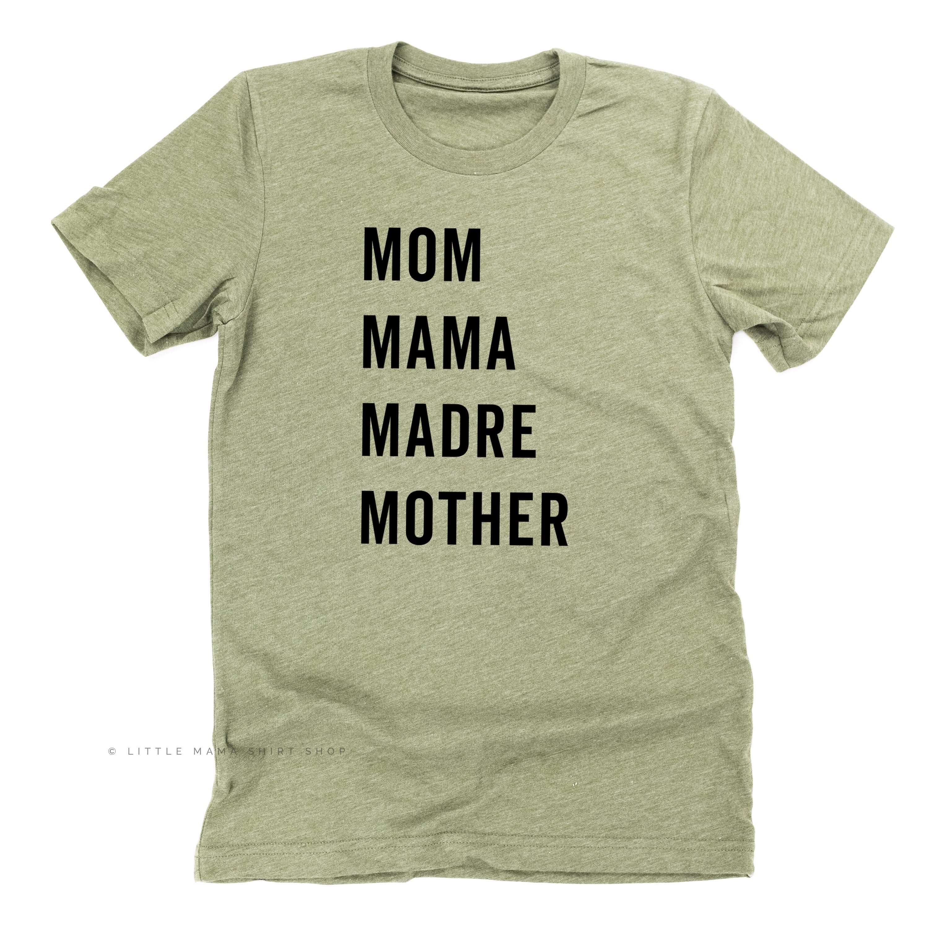 Mom Mama Madre Mother - Basics Collection - Unisex Tee Little Mama Shirt Shop