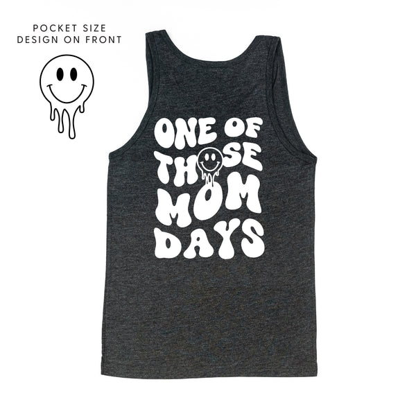 ONE OF THOSE MOM DAYS - (w/ Melty Smiley) - Unisex Jersey Tank