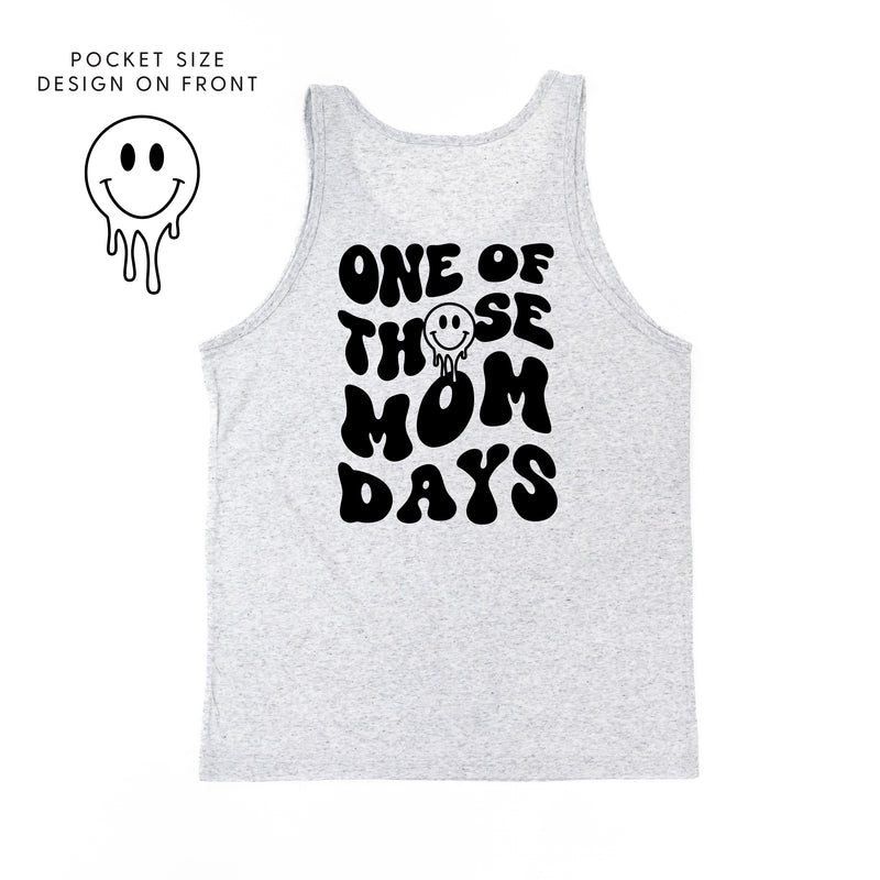ONE OF THOSE MOM DAYS - (w/ Melty Smiley) - Unisex Jersey Tank