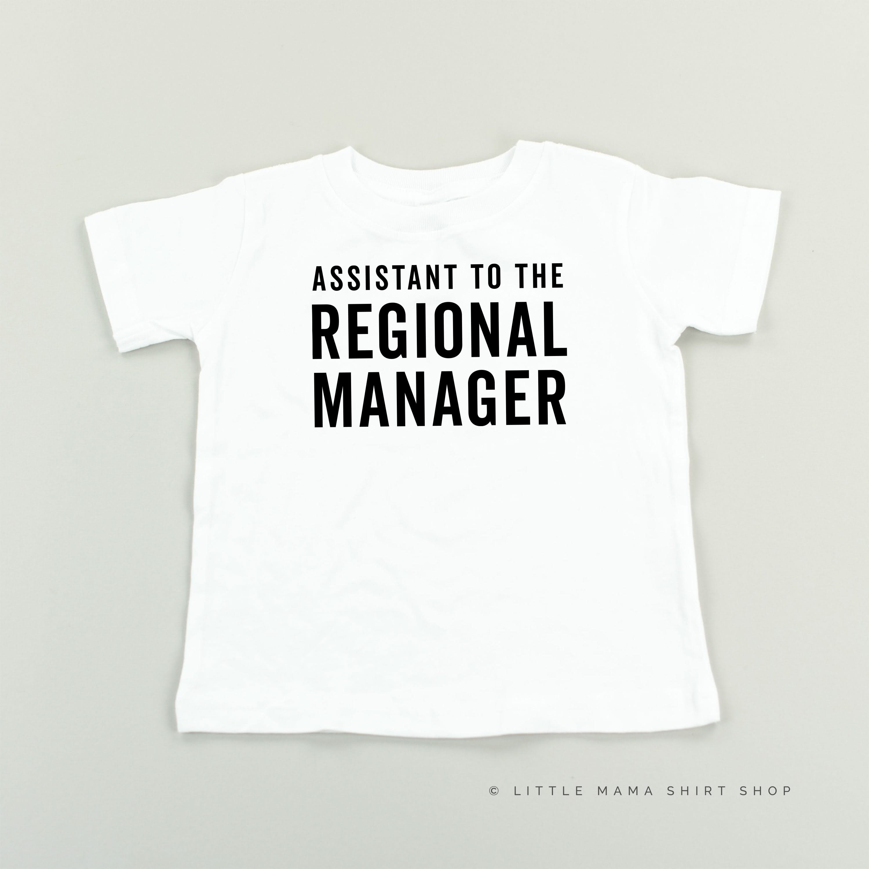 Assistant to the Regional Manager - Child Shirt Little Mama Shirt Shop