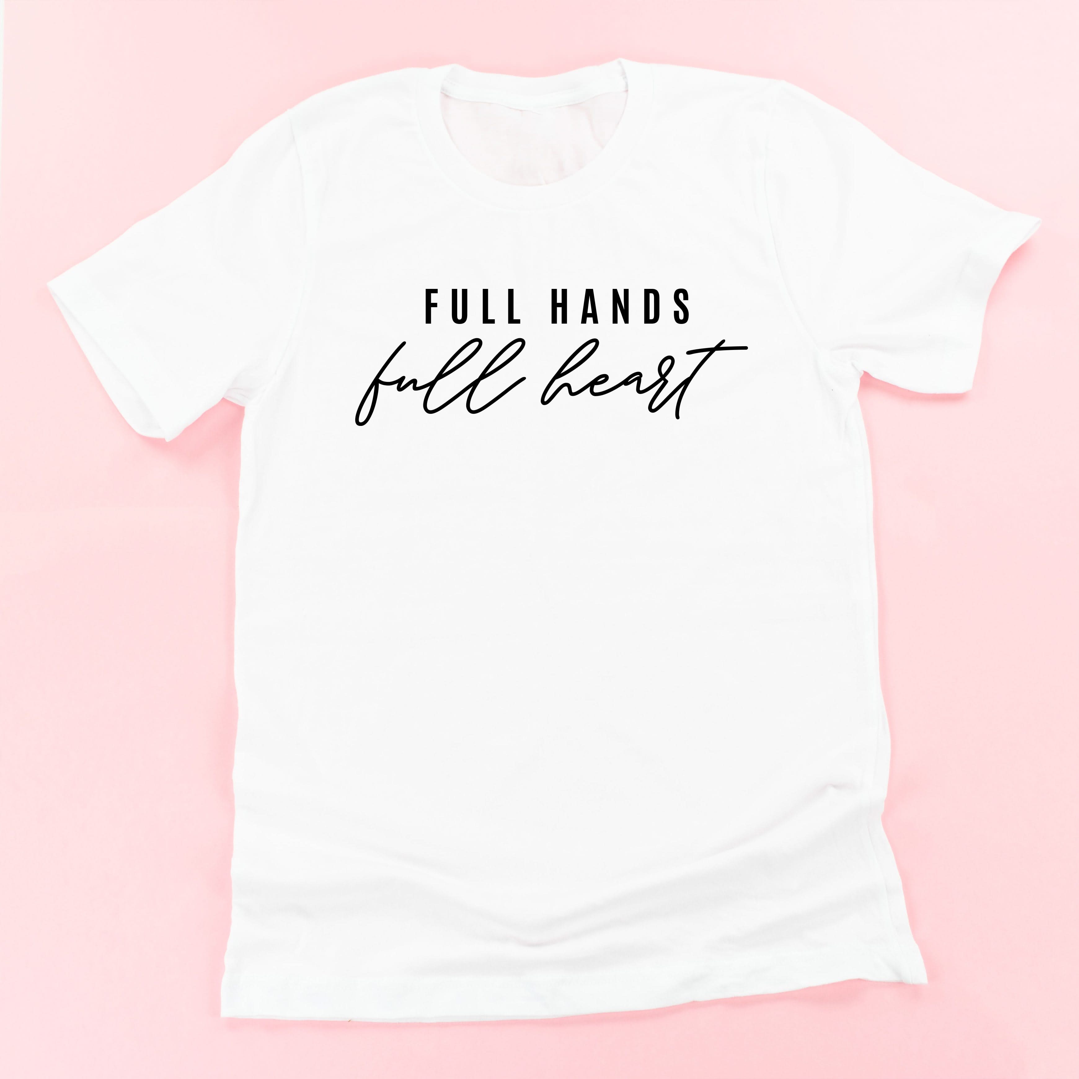 Full Hands Full Heart - Unisex Tee Little Mama Shirt Shop
