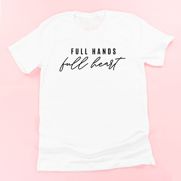 Full Hands Full Heart - Unisex Tee