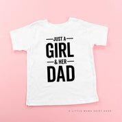 Just A Girl and Her Dad - Child Shirt Little Mama Shirt Shop