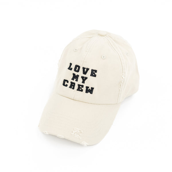 LOVE MY CREW - DISTRESSED - Tan w/ Black Thread - Baseball Cap