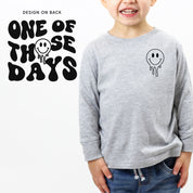 One Of Those Days - (w/ Melty Smiley) - Long Sleeve Child Shirt Little Mama Shirt Shop