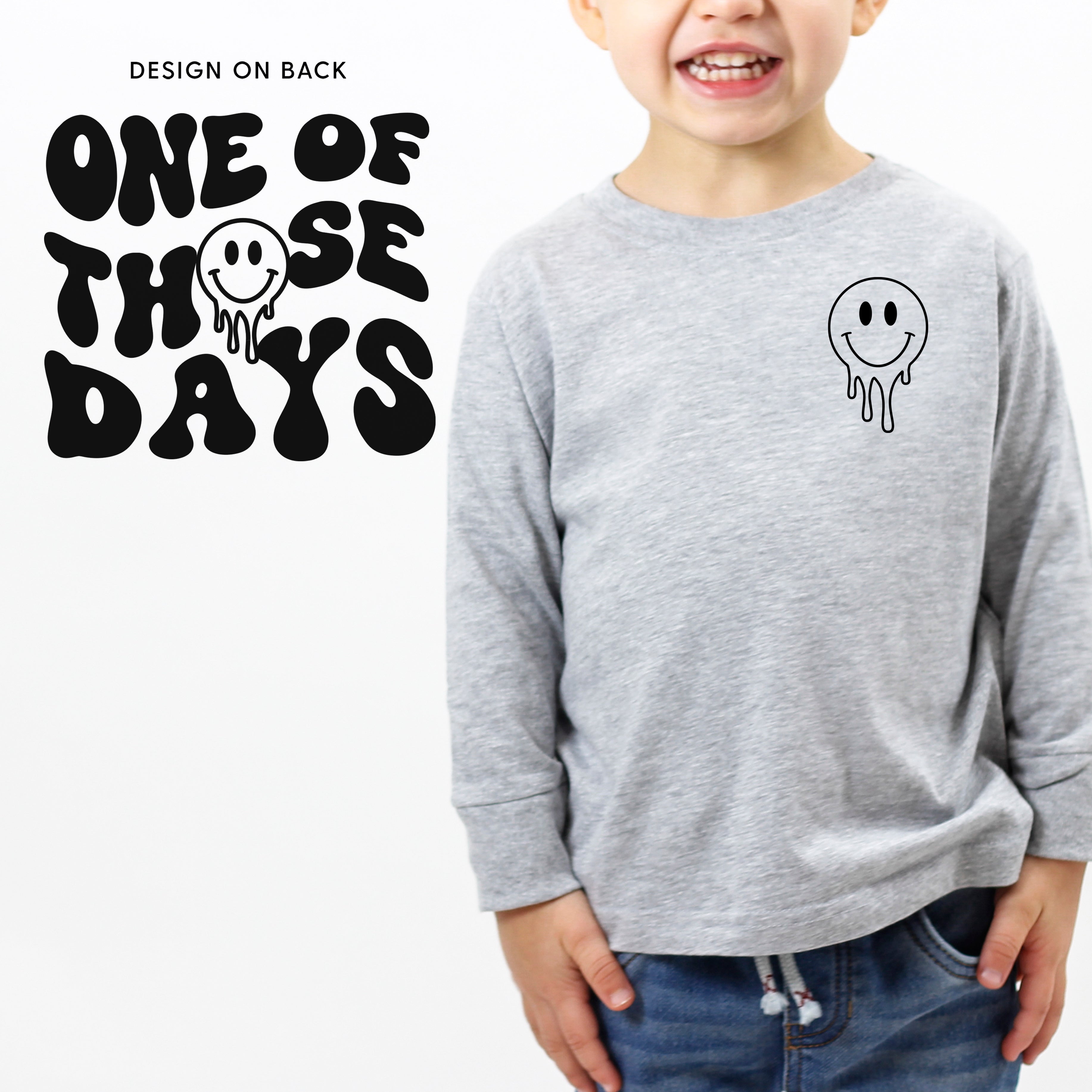 One Of Those Days - (w/ Melty Smiley) - Long Sleeve Child Shirt Little Mama Shirt Shop